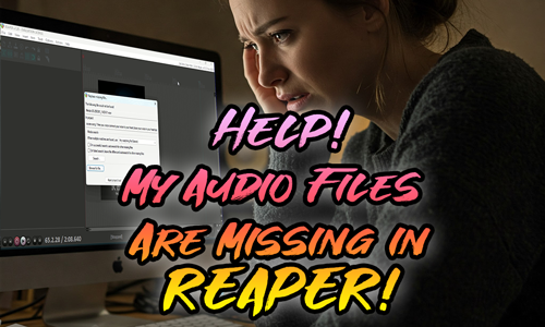 A singer sitting at her home studio desk looking upset as she has lost her audio files. The caption reads "Help! My audio files are missing in Reaper"