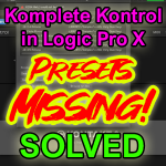 Komplete Kontrol Missing Presets in Logic Pro