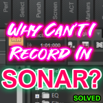 Audio and MIDI recording not working in Sonar – Solved
