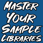 How to Master Your Sample Libraries: A Guide to Better Organization and Performance