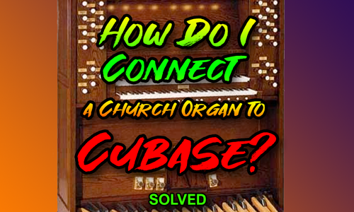 Separating 3-Channel Organ MIDI for Cubase Scoring: Using the MIDI Dissolve Function